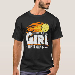 Camiseta Sé Que Juego Como Un Chica Intento Mantener El Ten