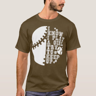 Camiseta Sé Que Juego Como Un Chica Intento Seguir 29