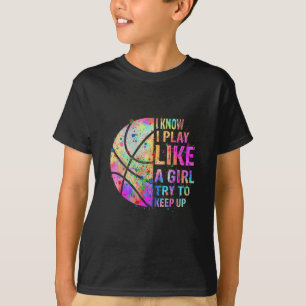 Camiseta Sé Que Juego Como Un Chica Intento Seguir A Bysket