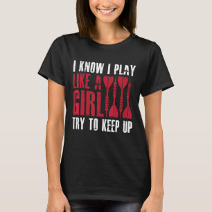 Camiseta Sé Que Juego Como Un Chica Intento Seguir A Pie