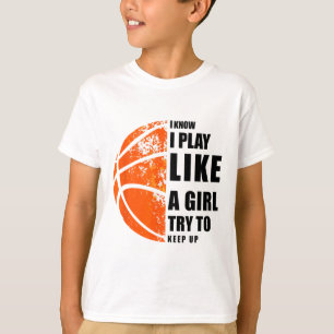 Camiseta Sé Que Juego Como Un Chica Intento Seguir Con El C