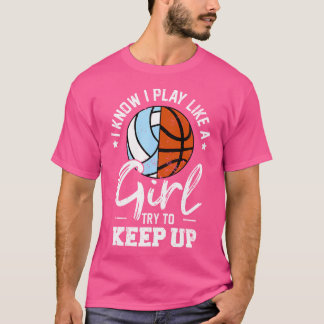 Camiseta Sé Que Juego Como Un Chica Intento Seguir Con El V