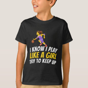 Camiseta Sé Que Juego Como Un Chica Intento Seguir El Ritmo
