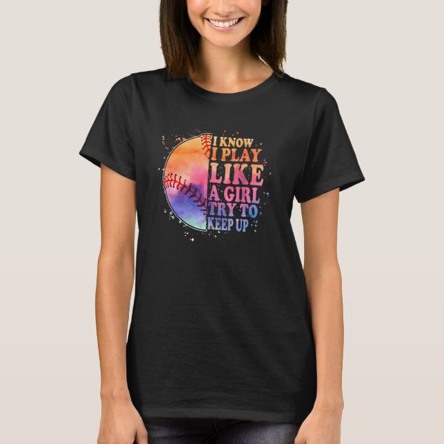 Camiseta Sé que juego como un Chica que trata de seguir con (Anverso)