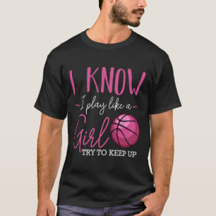 Camiseta Sé Que Juego Como Un Entrenador Chica De Baloncest