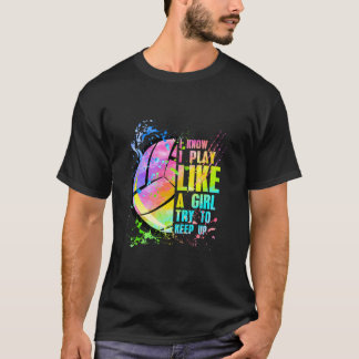 Camiseta Sé Que Juego Como Un Intento De Voleibol.