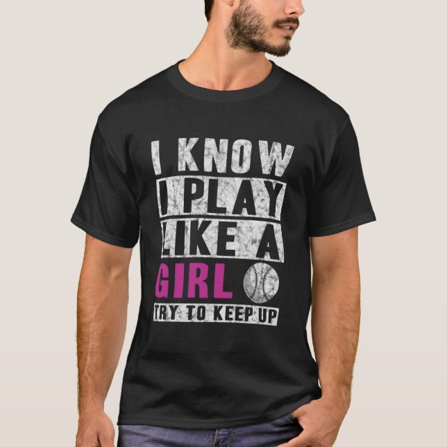 Camiseta Sé que juego como un softball, trata de mantener e (Anverso)