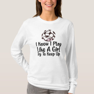 Camiseta Sé que juego como una chica fútbol
