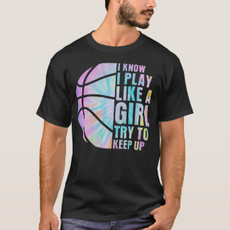 Camiseta Sé que juego como una chica, trata de mantener el 