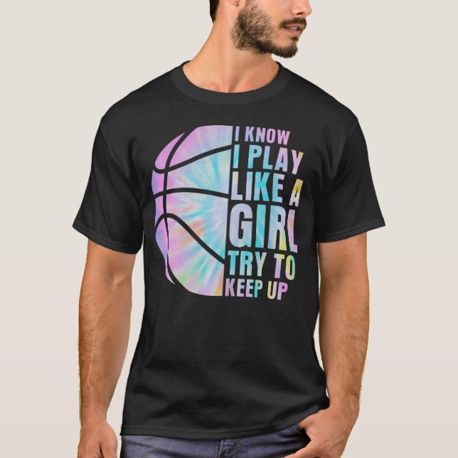 Camiseta Sé que juego como una chica, trata de mantener el  (Anverso)