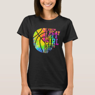 Camiseta Sé que juego como una chica, trata de mantener el