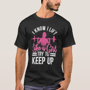 Camiseta Sé Que Levanto Como Un Chica Intenta Seguir Con Bo