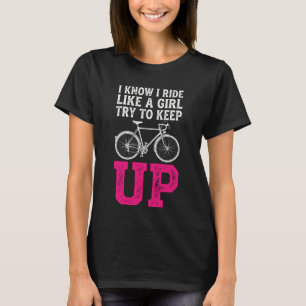 Camiseta Sé que manejo como una chica, trata de seguir el r