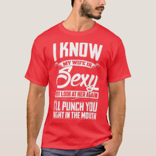 Camiseta Sé Que Mi Esposa Es Pareja Sey