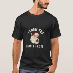 Camiseta Sé que no usaste hilo dental Navidad Dental Divert
