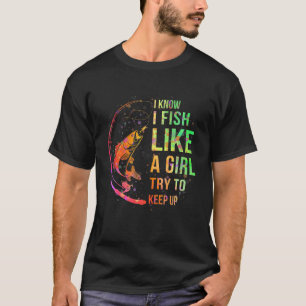 Camiseta Sé que pesco como un Chica que trata de seguir pes