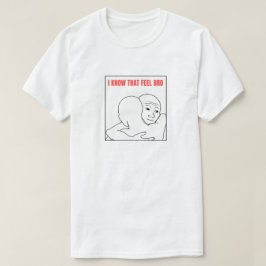 Camiseta Sé Que Siente A Bro Meme