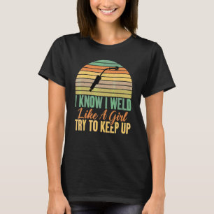 Camiseta Sé que sueldo como una chica, trata de mantener So