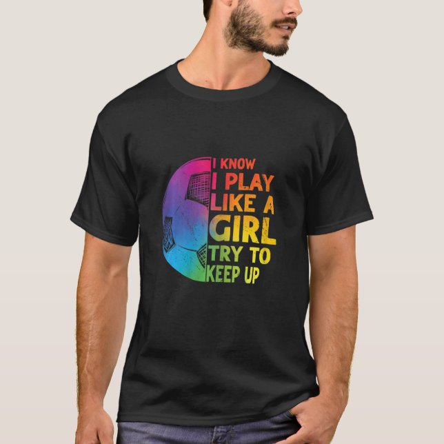 Camiseta Sé que toco como un Chica tratando de mantenerse a (Anverso)