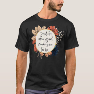 Camiseta Sé Quien Dios Te Hizo Cristiano Diciendo Religión