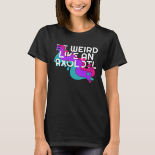 Camiseta Sé raro como un ajolote para Ambystoma