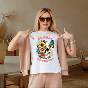 Camiseta Sé real no perfecto