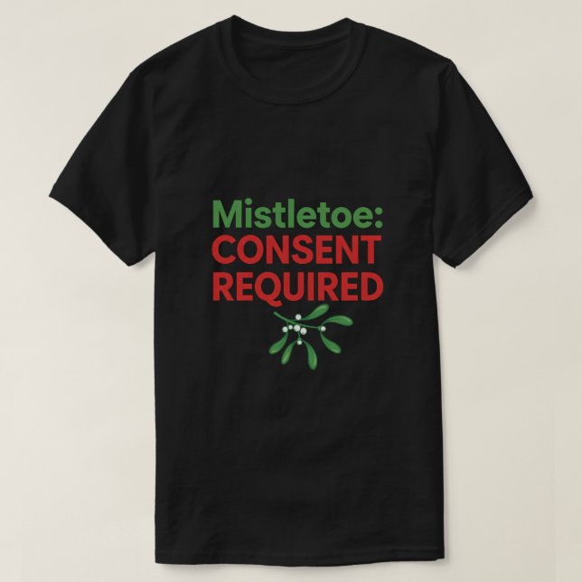 Camiseta Se requiere consentimiento para el muérdago (Diseño del anverso)