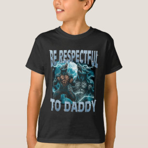 Camiseta Sé Respetuoso Con Papá Alpha Wolf Werewolf Meme Fu