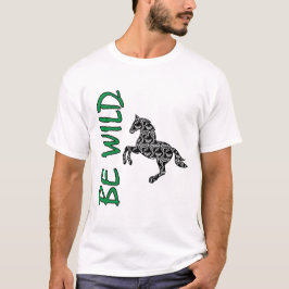 Camiseta Sé salvaje – Fuerte diseño decorativo de caballo i