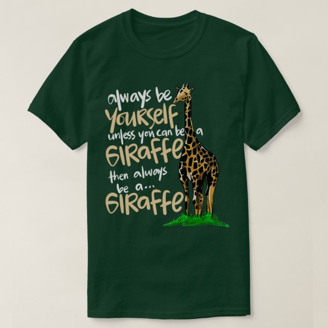 Camiseta Sé siempre tuyo o sé un animal de jirafa (Diseño del anverso)