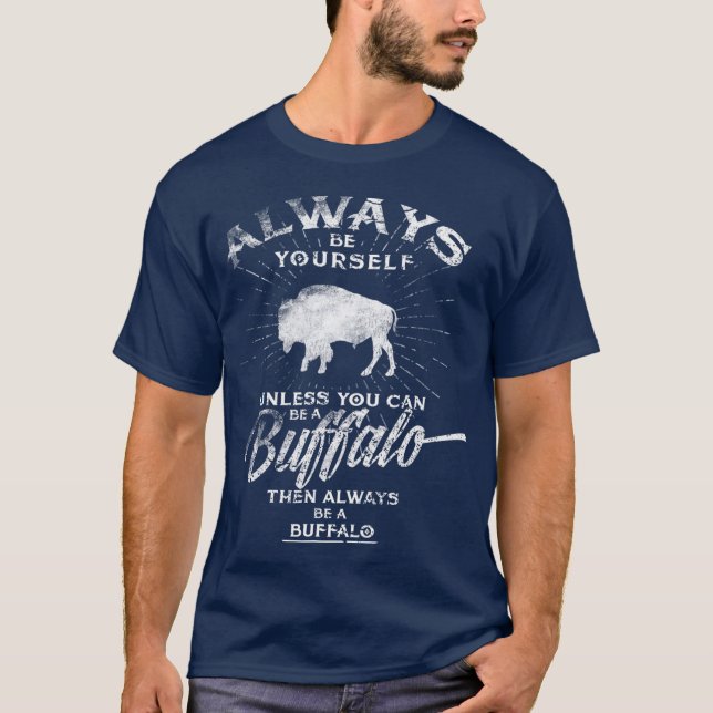 Camiseta Sé Siempre Un Espíritu De Bono De Búfalo (Anverso)