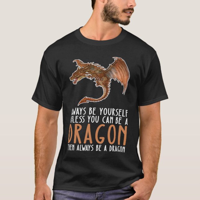 Camiseta Sé Siempre Y Sé Un Dragón (Anverso)