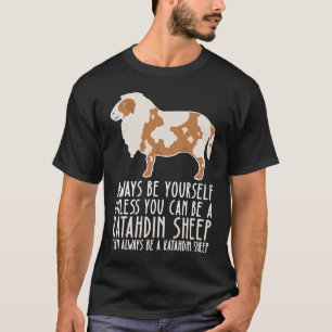 Camiseta Sé Siempre Y Sé Una Oveja Katahdin