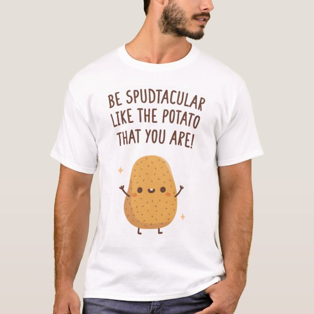 Camiseta Sé Spudtacular Como La Papa Que Eres Divertido (Anverso)