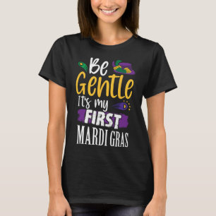 Camiseta Sé suave es mi primer Mardi Gras divertido Nueva O