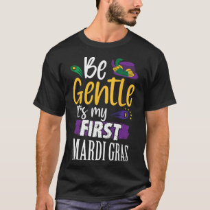 Camiseta Sé suave es mi primer Mardi Gras divertido Nueva O