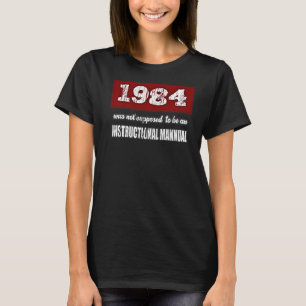 Camiseta Se Suponía Que 1984 No Era Un Manual De Instrucció