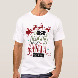 Camiseta Sé travieso salve a Santa
