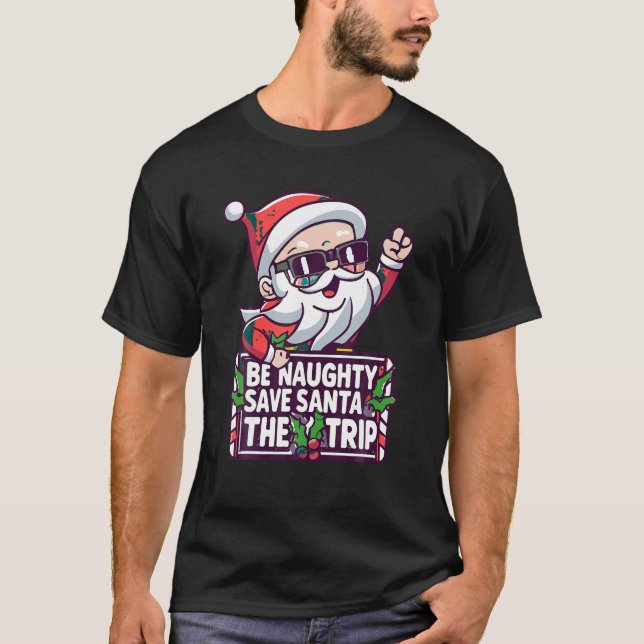 Camiseta Sé travieso salve a Santa Claus el viaje divertido (Anverso)
