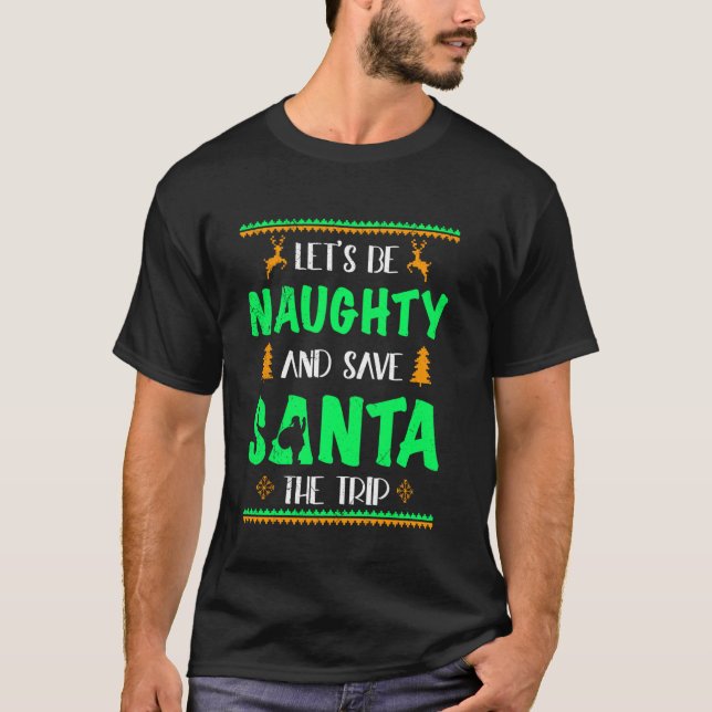 Camiseta Sé travieso salve a Santa Claus Navidades de viaje (Anverso)