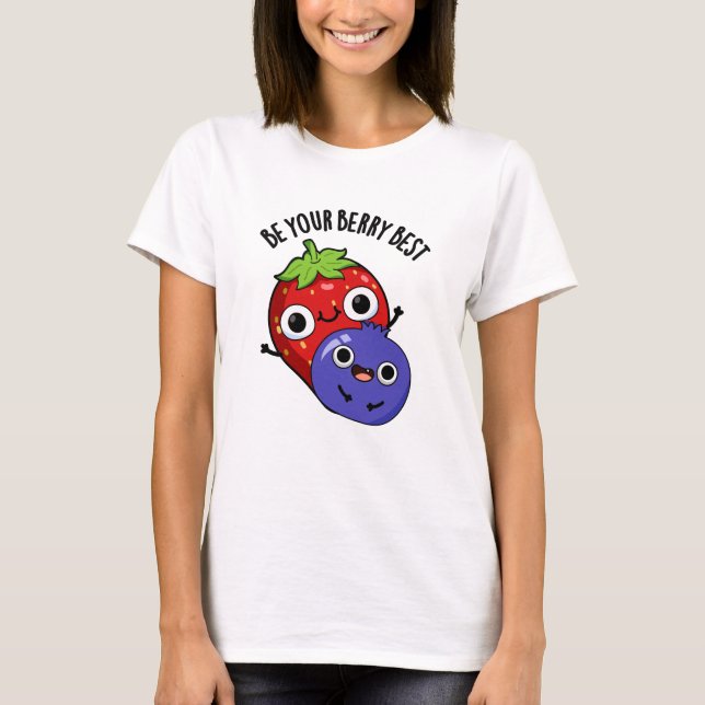 Camiseta Sé tu mejor bollo de fruta divertida (Anverso)