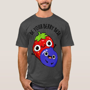 Camiseta Sé tu mejor bollo de fruta divertida 1