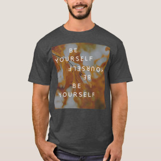 Camiseta Sé tú mismo 11