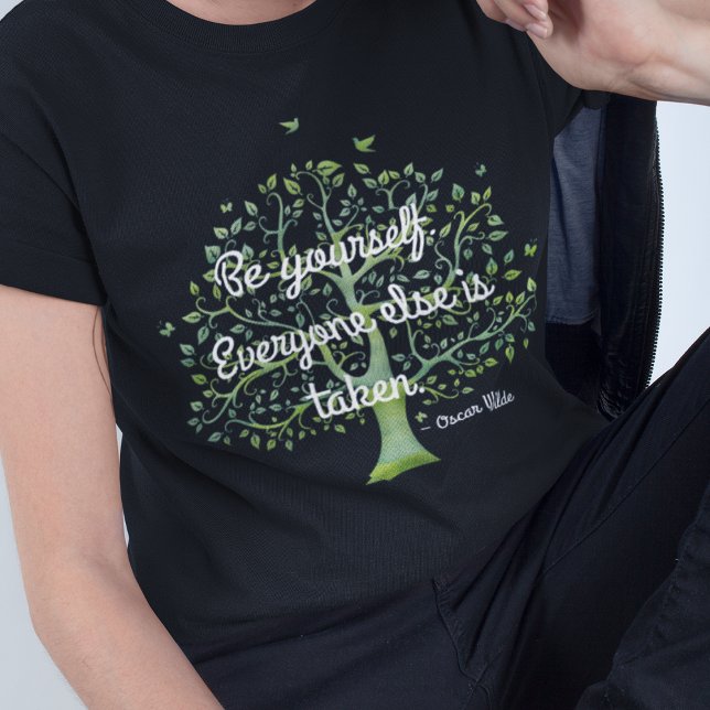 Camiseta "Sé tú mismo. A todos los demás se les toma" cita (Subido por el creador)