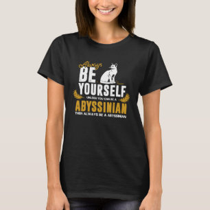 Camiseta Sé tú mismo Gato Abisinio