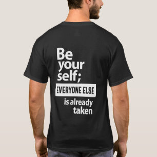 Camiseta Sé Tú Mismo, Todos Los Demás Ya Se Han Llevado.