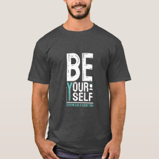 Camiseta 'Sé tú mismo, todos ya están tomados- citas