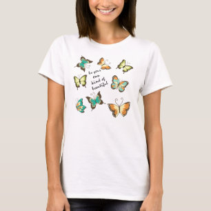 Camiseta Sé tu propia mariposas hermosas