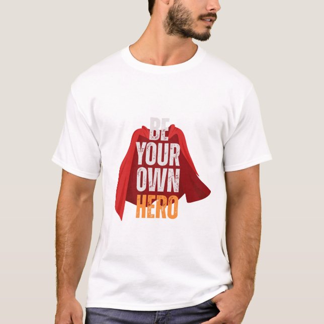 Camiseta Sé tu propio héroe  (Anverso)
