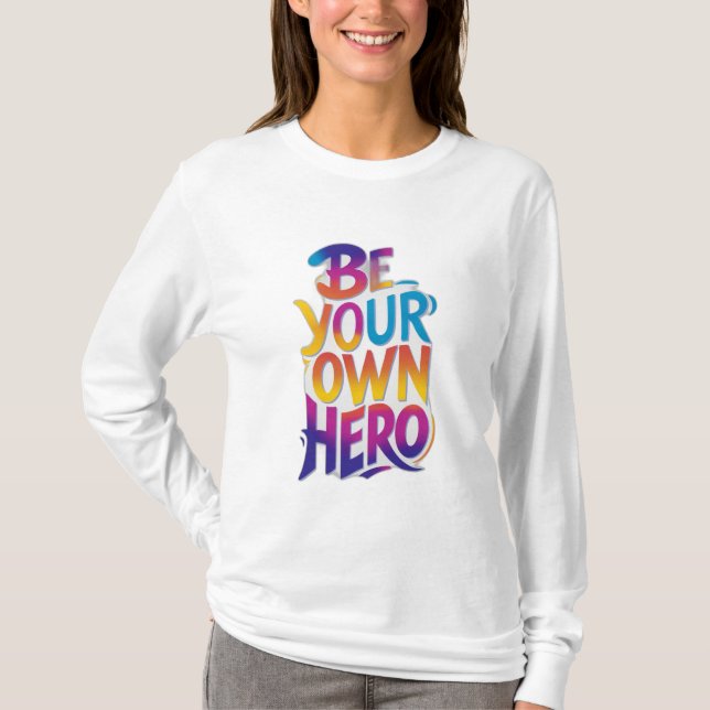 Camiseta Sé tu propio héroe (Anverso)